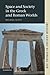 Space and Society in the Greek and Roman Worlds (Key Themes in Ancient History)