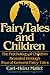 Fairy tales and children:  the psychology of children revealed through four of Grimm's fairy tales