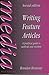 Writing Feature Articles: A Practical Guide to Methods and Markets (Journalism Media Manual)