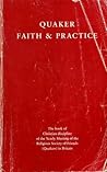 Quaker Faith and Practice by Philadelphia Yearly Meeting...