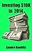 Investing $10K in 2014 (San...