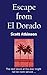 Escape From El Dorado