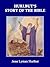 Hurlbut's Story of the Bible for Young and Old: A continuous narrative of the Scriptures told in one hundred sixty-eight stories