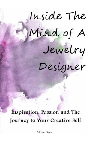 Inside The Mind of A Jewelry Designer (Kindle Edition)