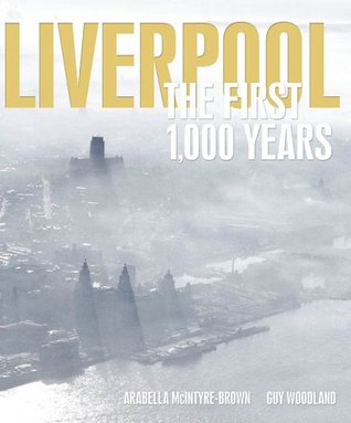 Liverpool: The First 1000 Years (Hardcover)