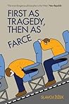 First as Tragedy,...