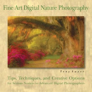 Fine Art Digital Nature Photography (Kindle Edition)