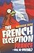 The French Exception : France - Still So Special