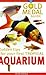 Your First Tropical Aquarium: Gold Medal Guide