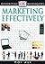 Marketing Effectively (Essential Managers)