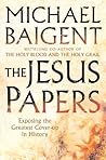The Jesus Papers:...