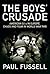 The Boys' crusade: American...