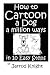 How to Cartoon a Dog a Mill...