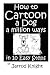How to Cartoon a Dog a Million ways in 10 Easy Steps