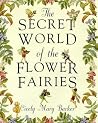 The Secret World of the Flower Fairies The Secret World of the Flower Fairies