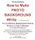 How to Make Photo Backgroun...