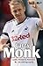 Garry Monk - Loud Proud and Positive - My Autobiography