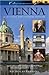 Vienna: A Cultural and Literary History (Cities of the Imagination)