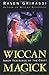 Wiccan Magick: Inner Teachings of the Craft