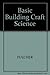 Basic Building Craft Science