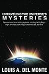 Unraveling the Universe's Mysteries Unraveling the Universe's Mysteries