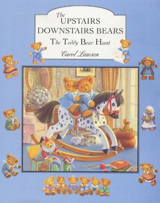 The Upstairs Downstairs Bears: the Teddy Bear Hunt (The Upstairs Downstairs Bears)