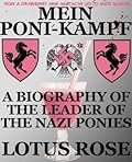 Mein Poni-Kampf: Bio of Leader of Nazi Ponies