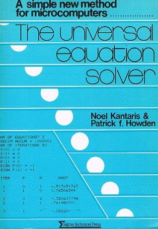 The universal equation solver: A simple, new method for microcomputers (Paperback)