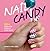 Nail Candy: 50+ Ideas for Totally Cool Nails
