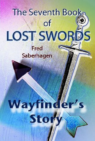 The Seventh Book of Lost Swords: Wayfinder's Story