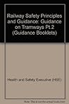 Railway Safety Procedures and Guidance: Part 2: Section G (Guidance Booklets) (Pt.2) Railway Safety Procedures and Guidance: Part 2: Section G (Guidance Booklets) (Pt.2)
