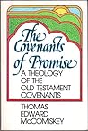 The covenants of promise: A theology of the Old Testament covenants