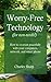 Worry-Free Technology for Non-nerds by Charles Sharp