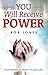 You Will Receive Power