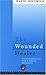 The Wounded Healer: Counter-Transference from a Jungian Perspective (Routledge Mental Health Classic Editions)