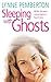 Sleeping With Ghosts