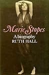 Marie Stopes, a biography