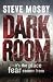 Dark Room by Steve Mosby Dark Room by Steve Mosby