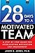 28 Days to a Motivated Team...