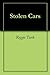 Stolen Cars by Reggie Turk