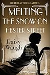 Melting the Snow on Hester Street by Daisy Waugh