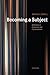 Becoming a Subject by Marcia Cavell Becoming a Subject by Marcia Cavell