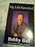 My Life Revisited by Bobby Ball
