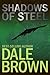 Shadows of Steel by Dale Brown