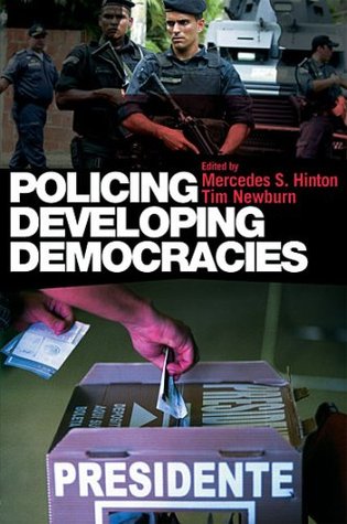 Policing Developing Democracies (Kindle Edition)