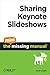 Sharing Keynote Slideshows:...