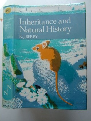 Inheritance And Natural History (New Naturalist, #61)