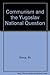 Communism and the Yugoslav National Question