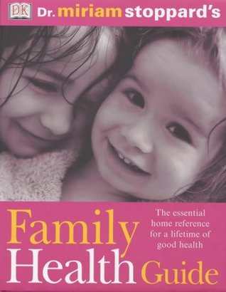 Dr Miriam Stoppard's Family Health Guide (Hardcover)