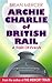 Archie Charlie of British Rail by Brian Mercer